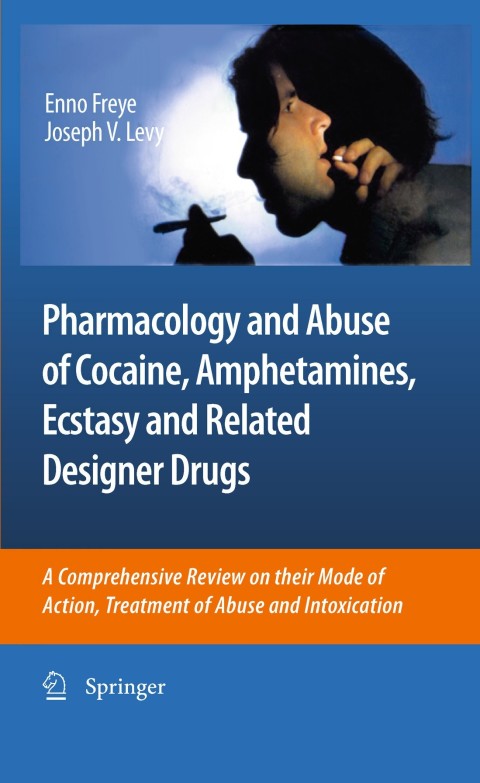 Cover image for book Pharmacology and Abuse of Cocaine, Amphetamines, Ecstasy and Related Designer Drugs