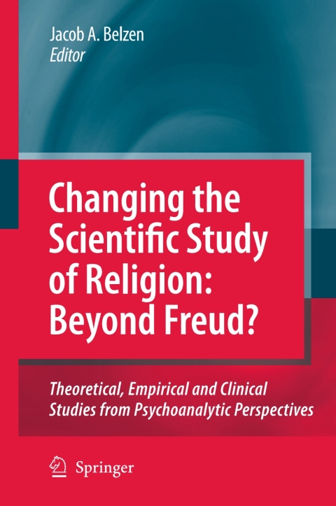 Cover image for book Changing the Scientific Study of Religion: Beyond Freud?