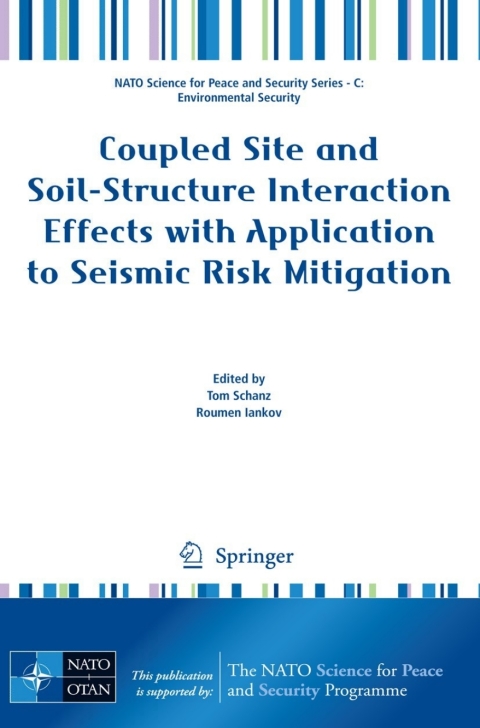 Cover image for book Coupled Site and Soil-Structure Interaction Effects with Application to Seismic Risk Mitigation