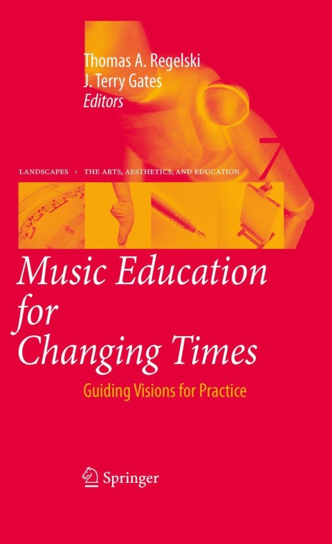 Music Education for Changing Times 