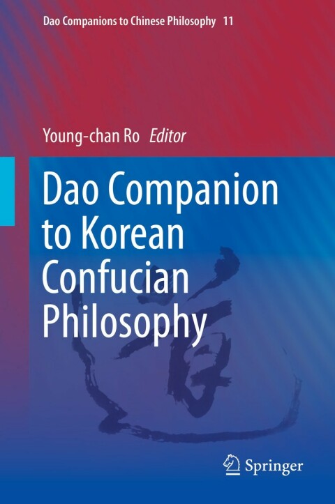 Cover image for book Dao Companion to Korean Confucian Philosophy