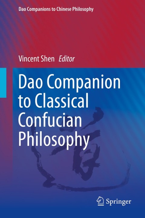 Cover image for book Dao Companion to Classical Confucian Philosophy