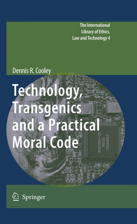 Technology, Transgenics and a Practical Moral Code 