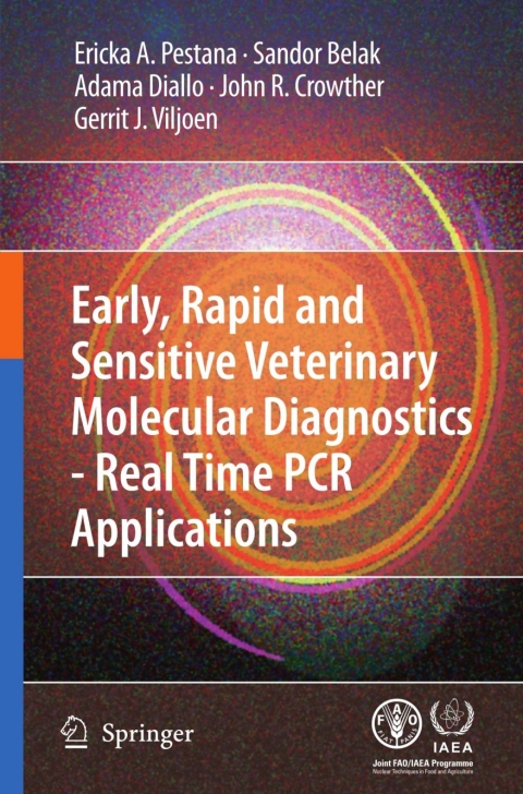Cover image for book Early, rapid and sensitive veterinary molecular diagnostics - real time PCR applications