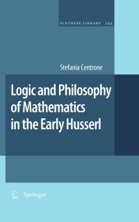 Titelbild: Logic and Philosophy of Mathematics in the Early Husserl 9789048132454