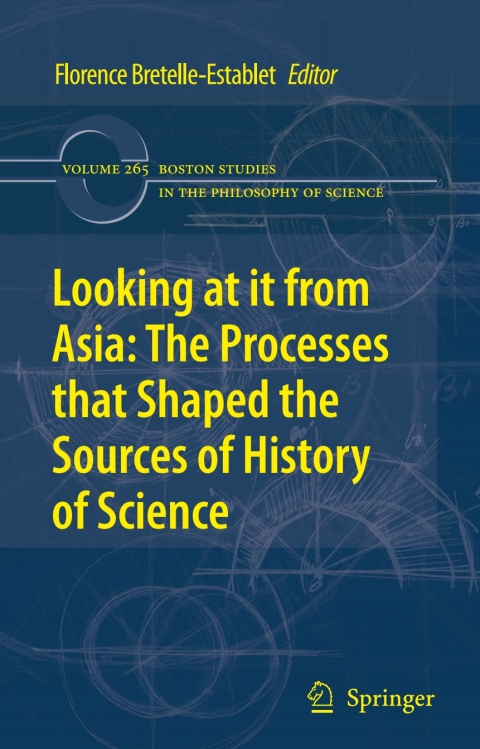 Cover image for book Looking at it from Asia: the Processes that Shaped the Sources of History of Science