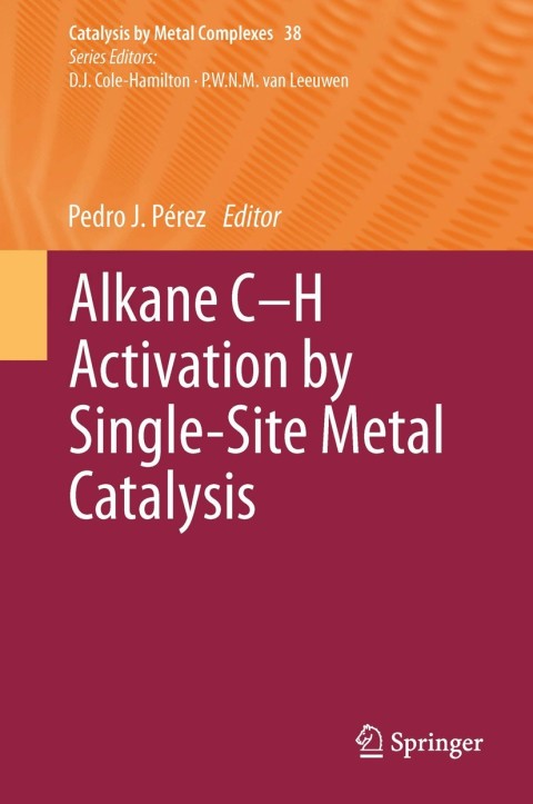 Cover image for book Alkane C-H Activation by Single-Site Metal Catalysis