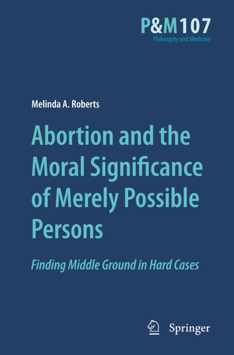 Cover image for book Abortion and the Moral Significance of Merely Possible Persons
