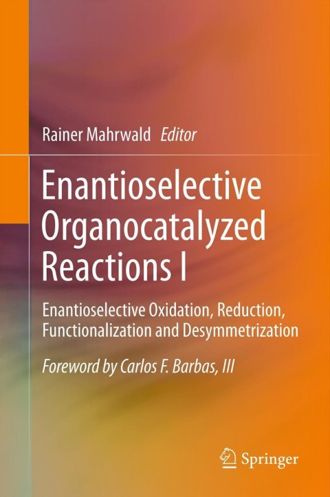 Cover image for book Enantioselective Organocatalyzed Reactions I
