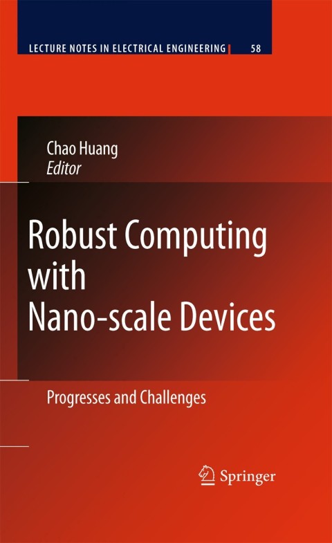 Robust Computing with Nano-scale Devices 