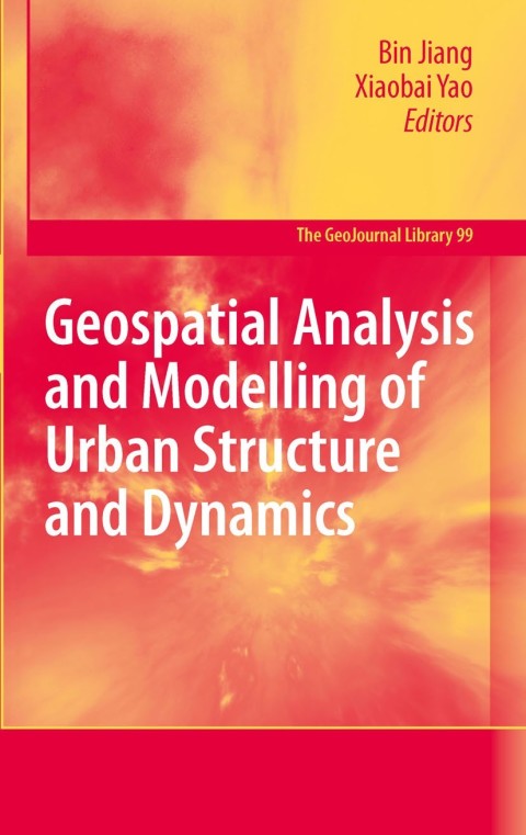 Cover image for book Geospatial Analysis and Modelling of Urban Structure and Dynamics
