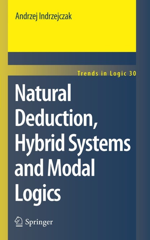 Cover image for book Natural Deduction, Hybrid Systems and Modal Logics