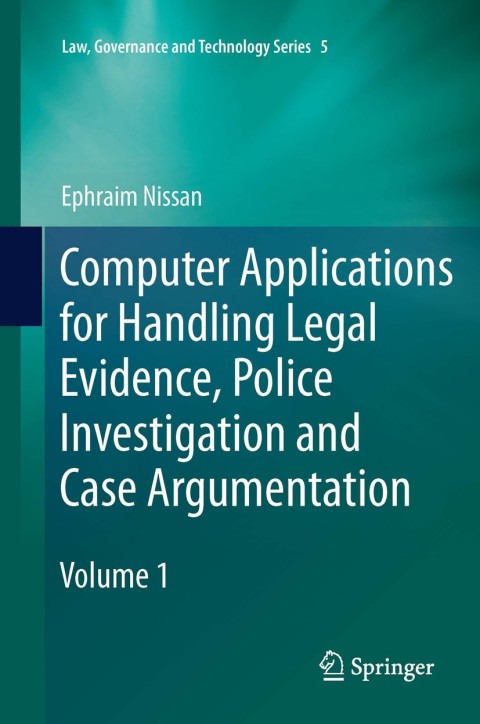 Cover image for book Computer Applications for Handling Legal Evidence, Police Investigation and Case Argumentation