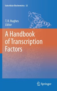 Cover image: A Handbook of Transcription Factors 1st edition 9789048190683