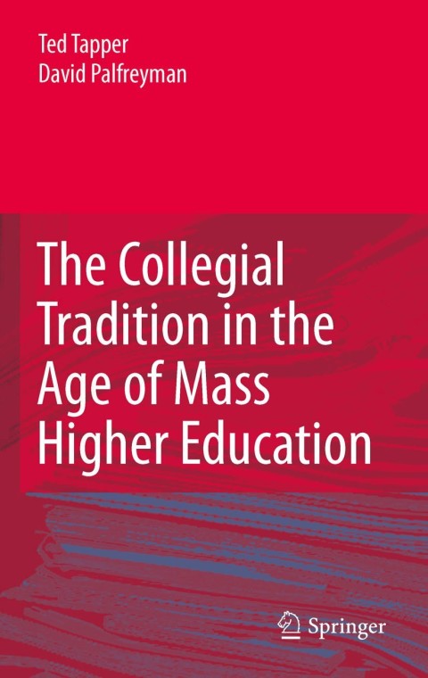 Cover image for book The Collegial Tradition in the Age of Mass Higher Education