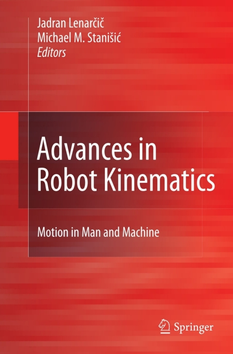 Cover image for book Advances in Robot Kinematics: Motion in Man and Machine