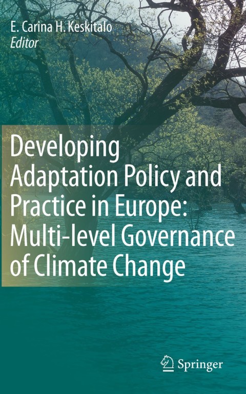Cover image for book Developing Adaptation Policy and Practice in Europe: Multi-level Governance of Climate Change
