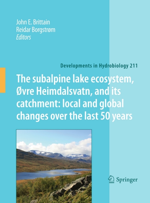 Cover image for book The subalpine lake ecosystem, Øvre Heimdalsvatn, and its catchment:  local and global changes over the last 50 years