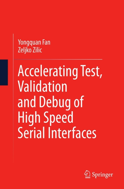 Cover image for book Accelerating Test, Validation and Debug of High Speed Serial Interfaces