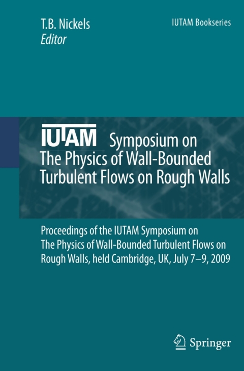 Cover image for book IUTAM Symposium on The Physics of Wall-Bounded Turbulent Flows on Rough Walls