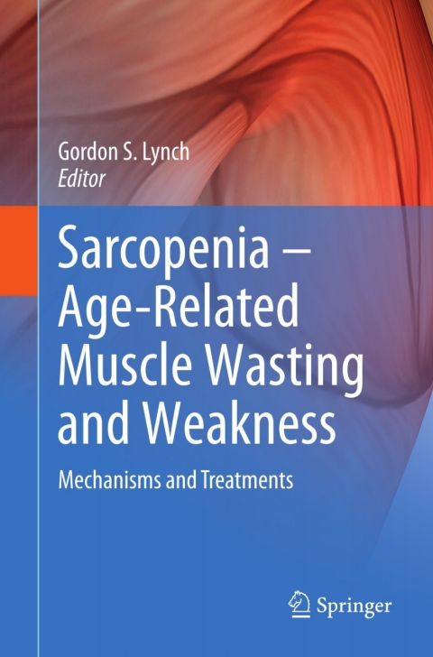 Cover image for book Sarcopenia – Age-Related Muscle Wasting and Weakness
