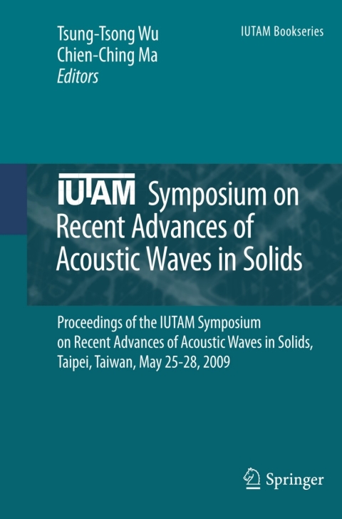 Cover image for book IUTAM Symposium on Recent Advances of Acoustic Waves in Solids