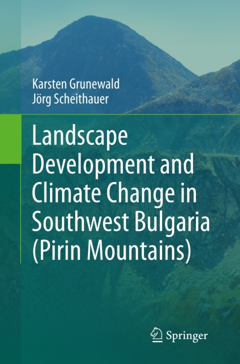 Cover image for book Landscape Development and Climate Change in Southwest Bulgaria (Pirin Mountains)