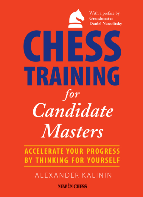 Chess Training for Candidate Masters 