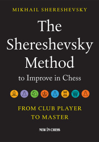 Cover image: The Shereshevsky Method to Improve in Chess 9789056917647