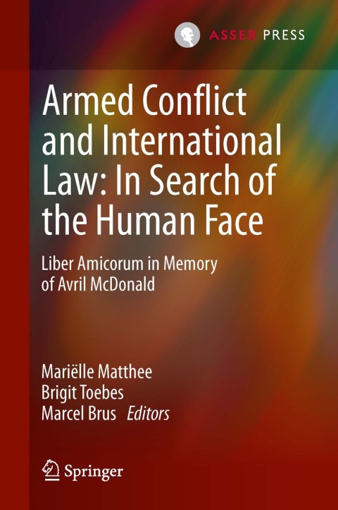 Cover image for book Armed Conflict and International Law: In Search of the Human Face