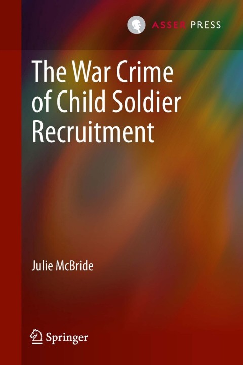 Cover image for book The War Crime of Child Soldier Recruitment