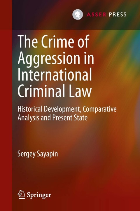 Cover image for book The Crime of Aggression in International Criminal Law