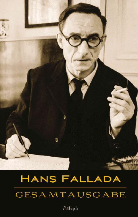 Cover image for book Hans Fallada: Gesamtausgabe (32 Werke und Illustrationen)