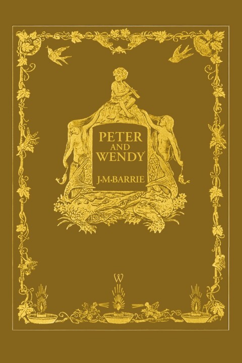 Peter and Wendy or Peter Pan (Wisehouse Classics Anniversary Edition of 1911 - with 13 original illustrations) 