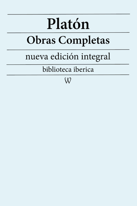 PlatÃ³n: Obras completas (nueva ediciÃ³n integral) 
