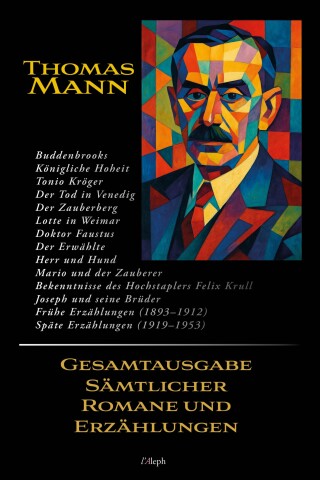 Thomas Mann — Gesamtausgabe Sämtlicher Romane und Erzählungen