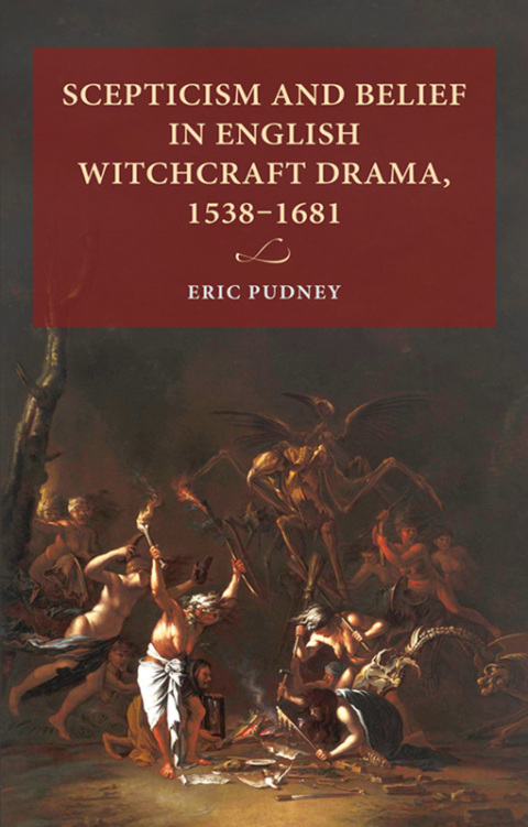 Cover image for book Scepticism and belief in English witchcraft drama, 1538–1681