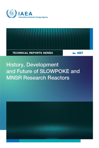 History, Development and Future of SLOWPOKE and MNSR Research Reactors