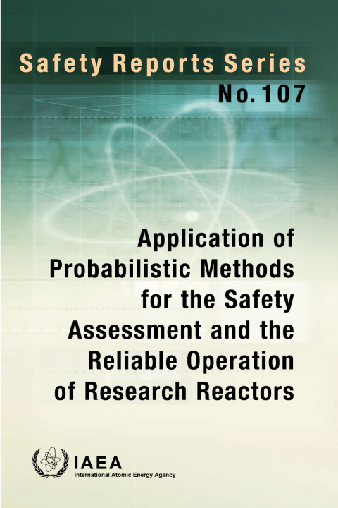 Application of Probabilistic Methods for the Safety Assessment and the Reliable Operation of Research Reactors 