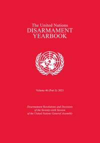 Cover image: United Nations Disarmament Yearbook 2021: Part I 9789210014458