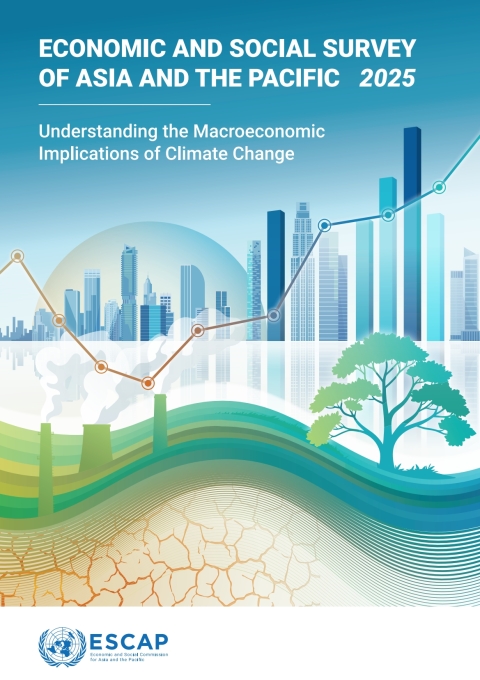 Cover image for book Economic and Social Survey of Asia and the Pacific 2025: Understanding the Macroeconomic Implications of Climate Change