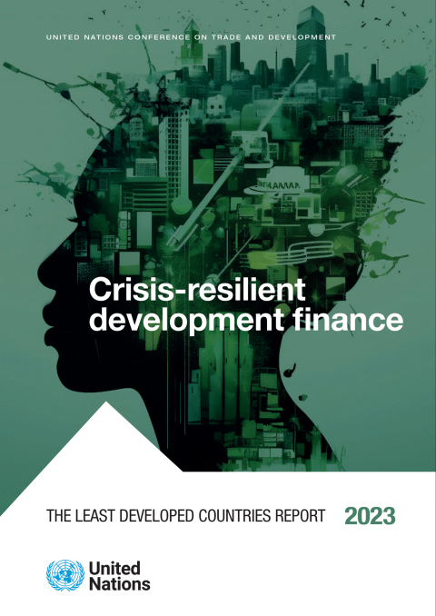Cover image for book The Least Developed Countries Report 2023: Crisis-resilient Development Finance