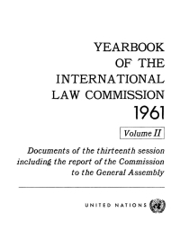 Imagen de portada: Yearbook of the International Law Commission 1961, Vol II 9789213624906