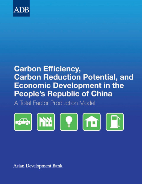Cover image for book Carbon Efficiency, Carbon Reduction Potential, and Economic Development in the People's Republic of China