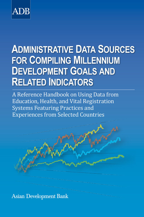 Cover image for book Administrative Data Sources for Compiling Millennium Development Goals and Related Indicators
