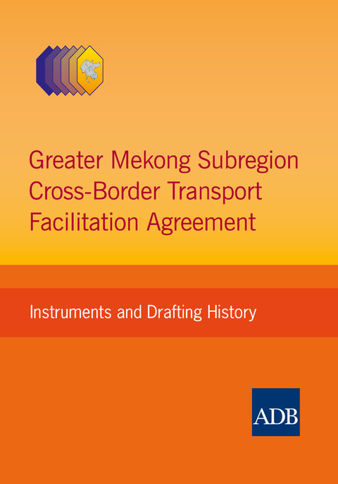 Cover image for book Greater Mekong Subregion Cross-Border Transport Facilitation Agreement