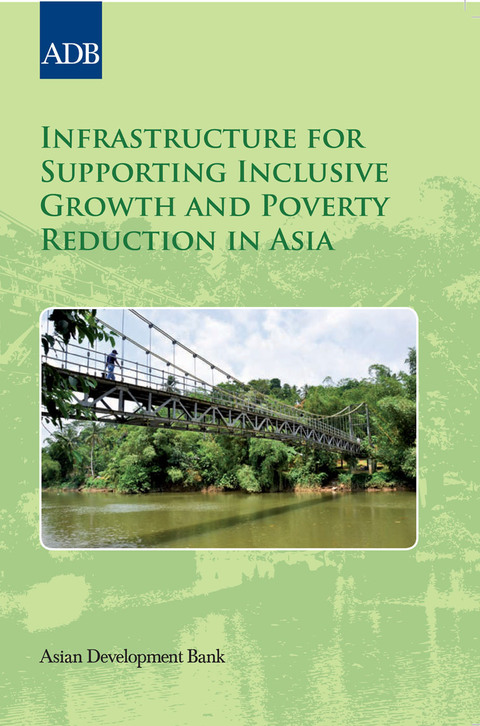 Cover image for book Infrastructure for Supporting Inclusive Growth and Poverty Reduction in Asia