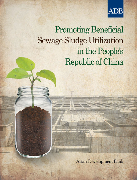 Cover image for book Promoting Beneficial Sewage Sludge Utilization in the People's Republic of China