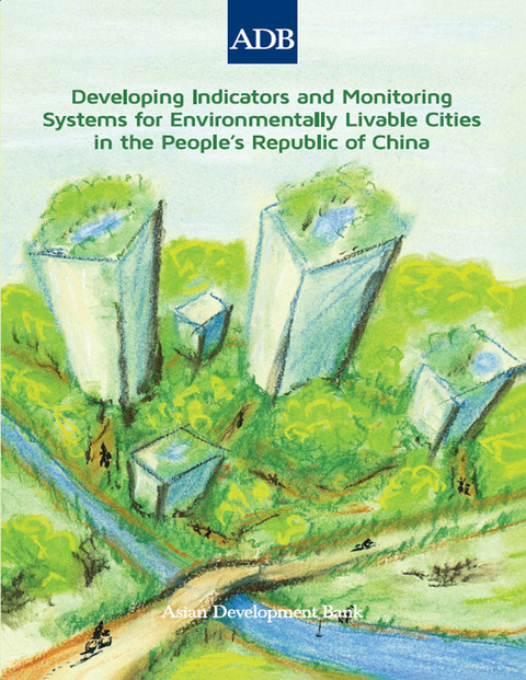Cover image for book Developing Indicators and Monitoring Systems for Environmentally Livable Cities in the People's Republic of China