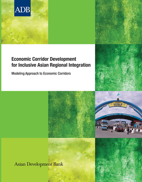 Cover image for book Economic Corridor Development for Inclusive Asian Regional Integration